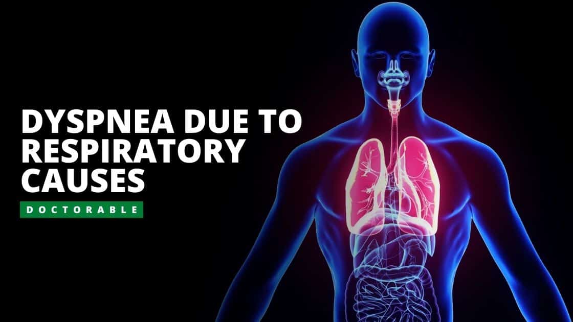 Dyspnea Due to Respiratory Causes, an Overview - Doctorable