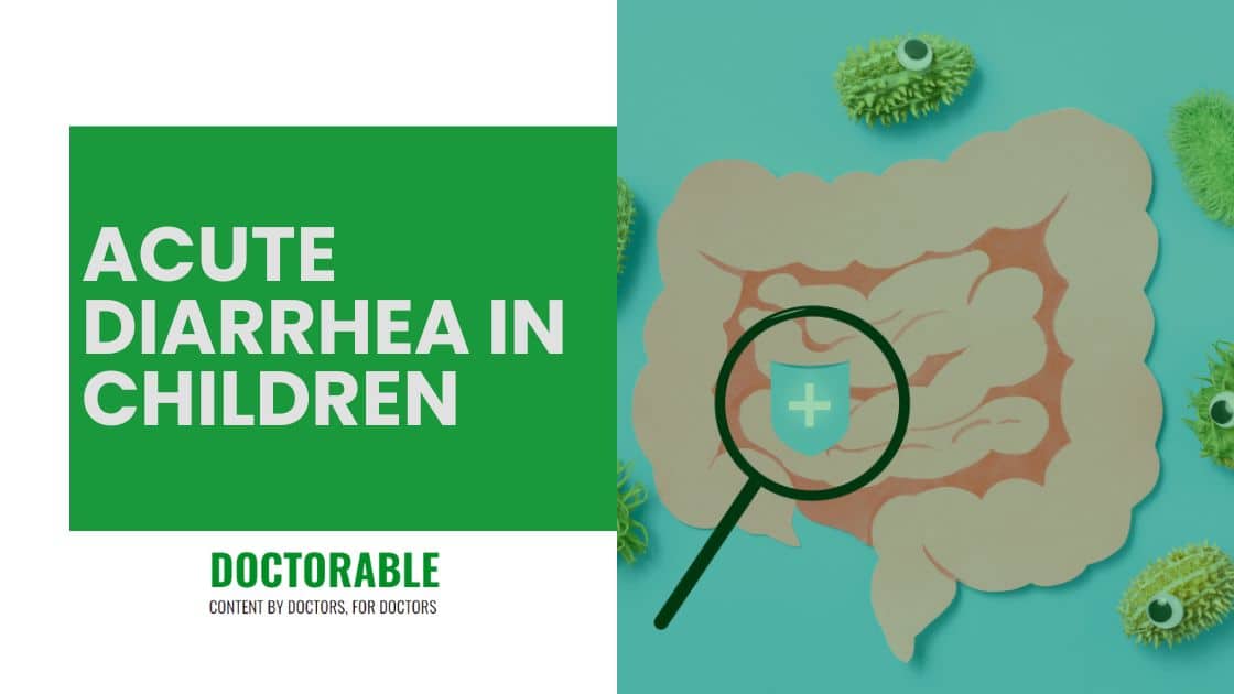 Acute Diarrhea In Children: An Overview - Doctorable