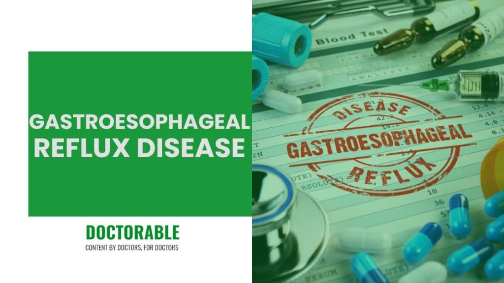 Gastroesophageal Reflux Disease An Overview Doctorable 4621